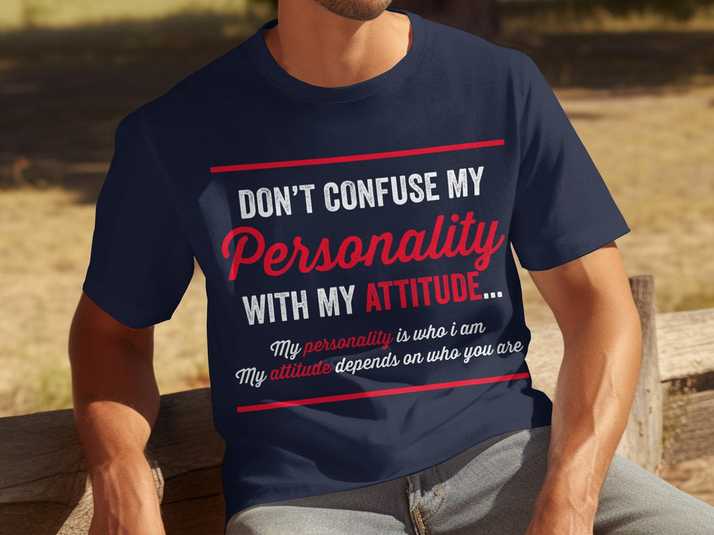 Don't Confuse My Personality With My Attitude T-Shirts product image 9