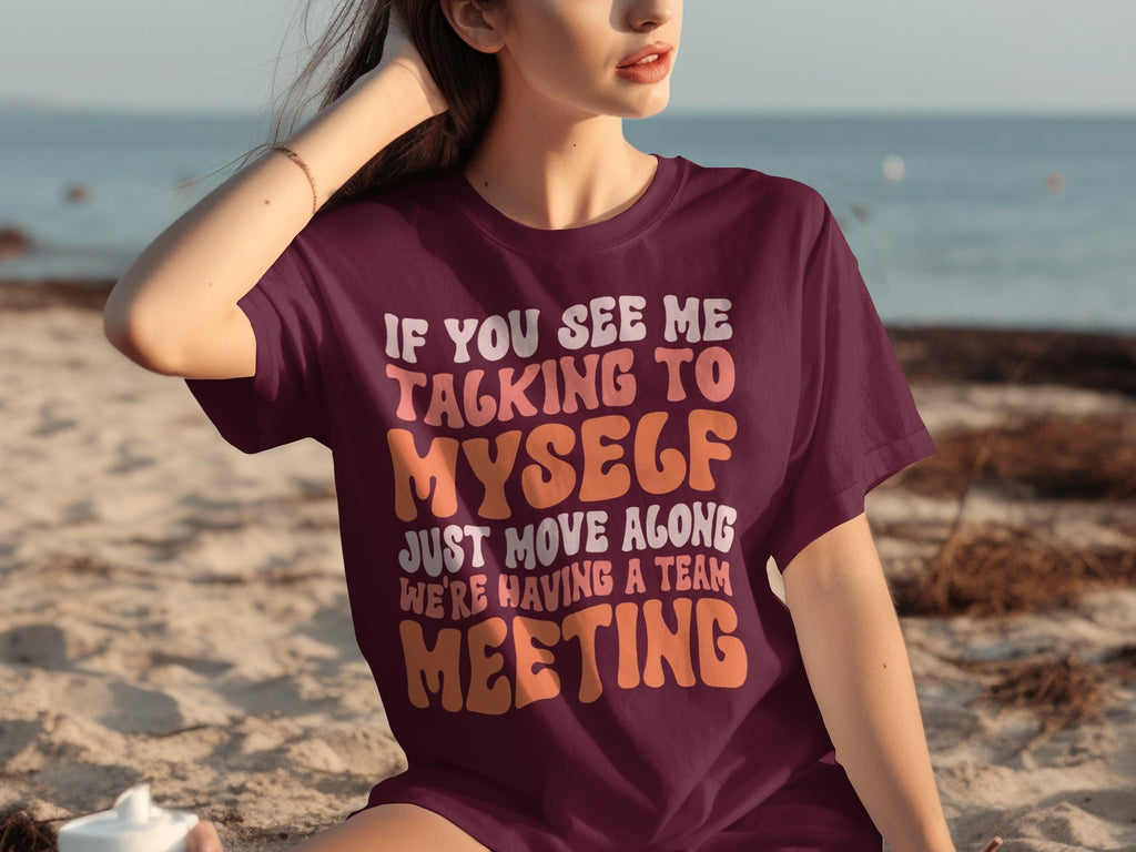 If You See Me Talking To Myself Team Meeting T-Shirts product image 26