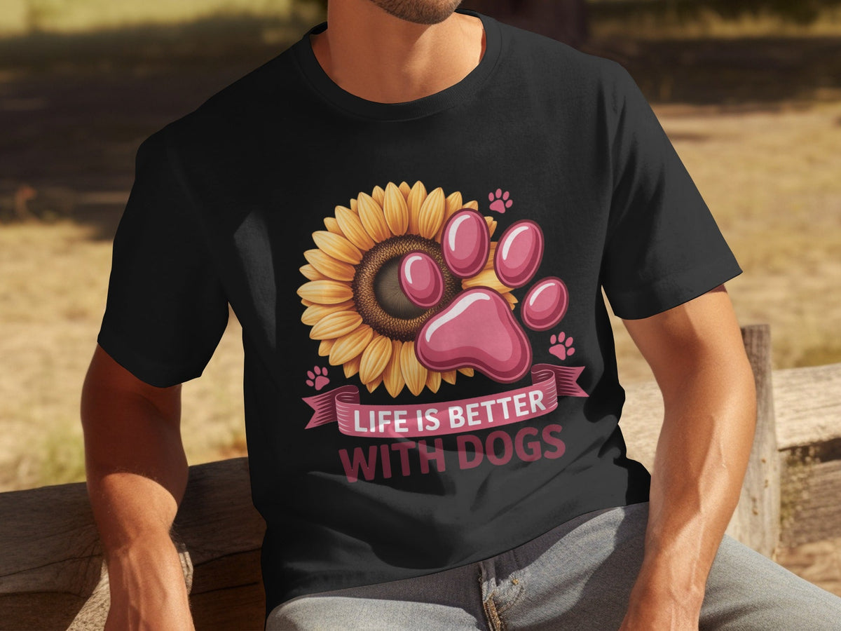 Life Is Better With Dogs Sunflower And Paw Print T-Shirts