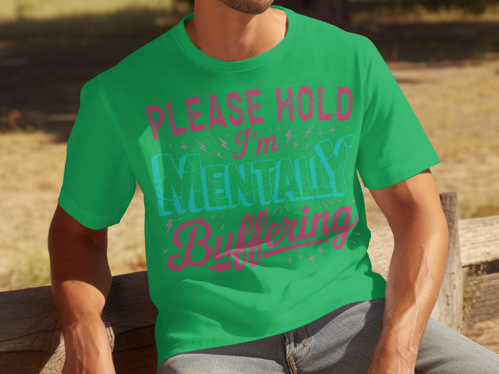 Please Hold I'm Mentally Buffering Funny Phrase T-Shirts product image 20