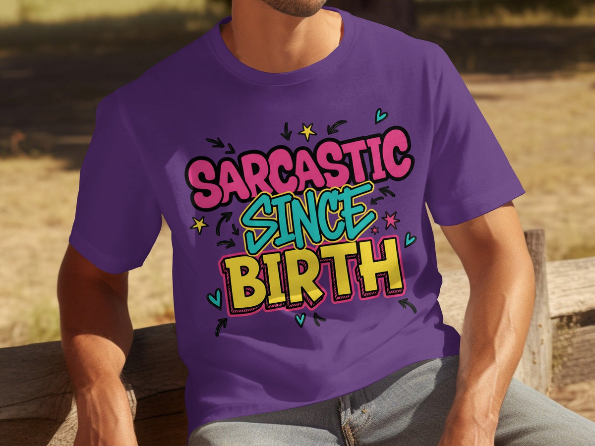 Sarcastic Since Birth Funny Cute Graphic Design T-Shirts product image 25