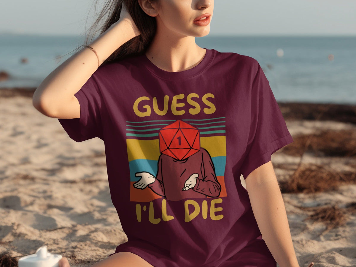 Guess I Will Die D20 Dice Retro Style Gaming Funny T-Shirts