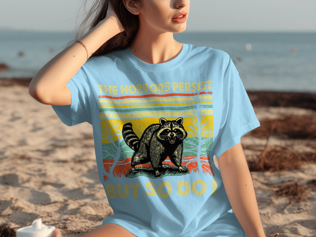 The Horrors Persist But So Do I Raccoon Graphic T-Shirts product image 23