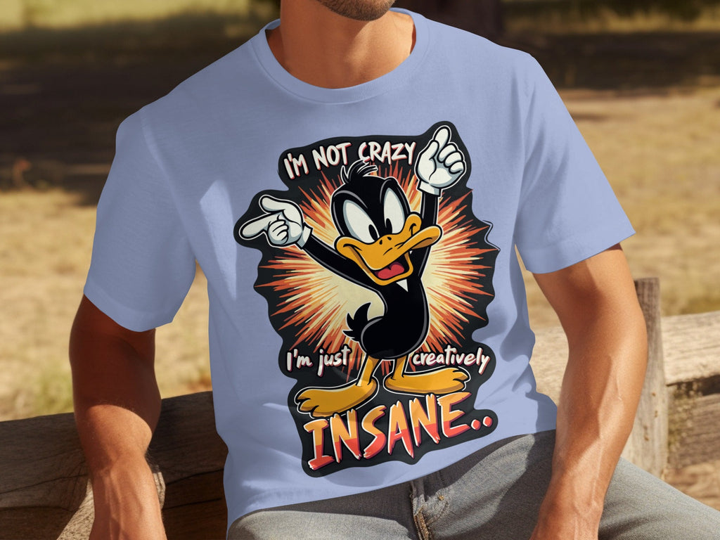 I am not crazy I am just creatively Insane T-Shirts