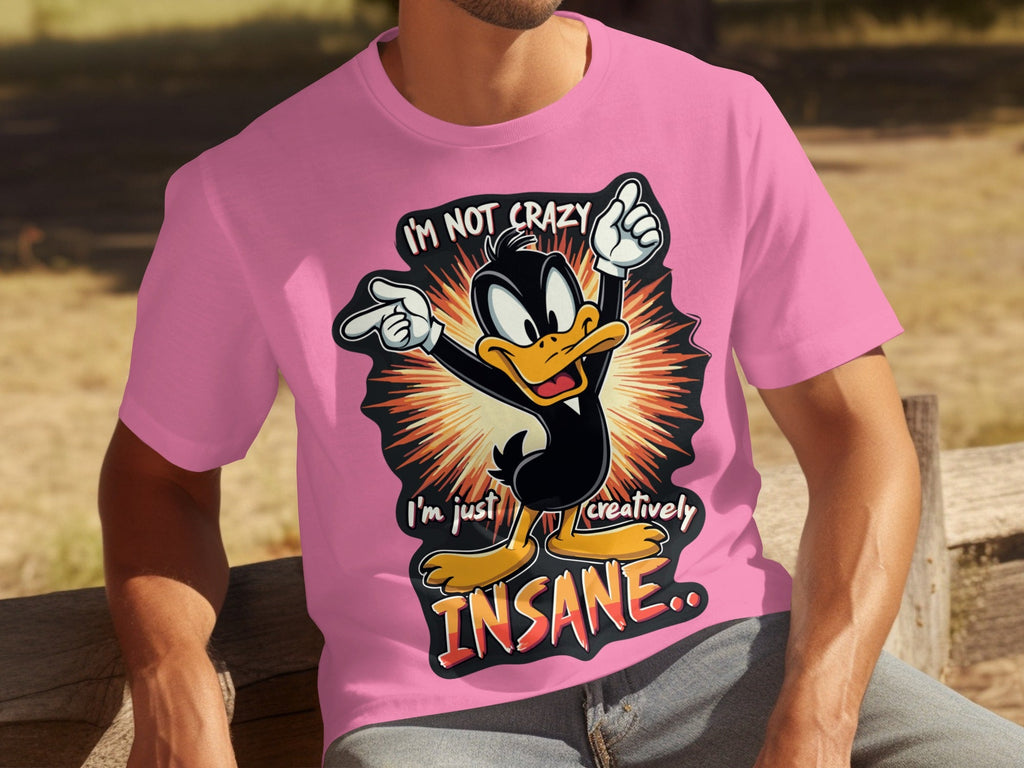 I am not crazy I am just creatively Insane T-Shirts