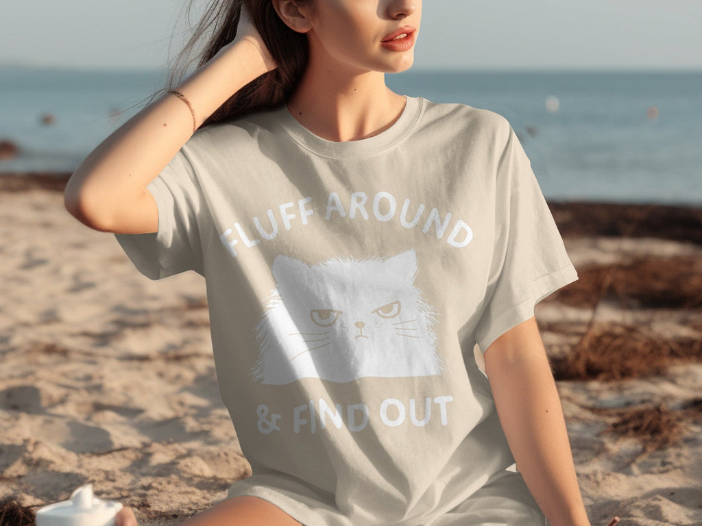 Fluff Around And Find Out Angry Cat Funny Humor T-Shirts