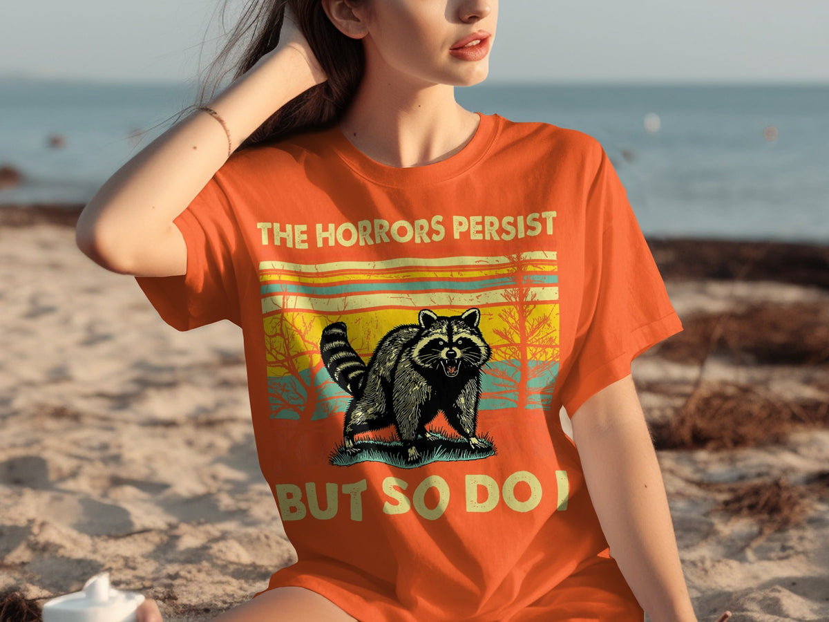 The Horrors Persist But So Do I Raccoon Graphic T-Shirts product image 20