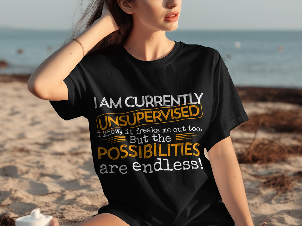 I am Currently Unsupervised with Endless Possibilities product image 30