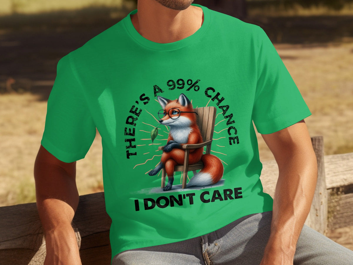 There's A 99% Chance I Don't Care Attitude Fox T-Shirts product image 20