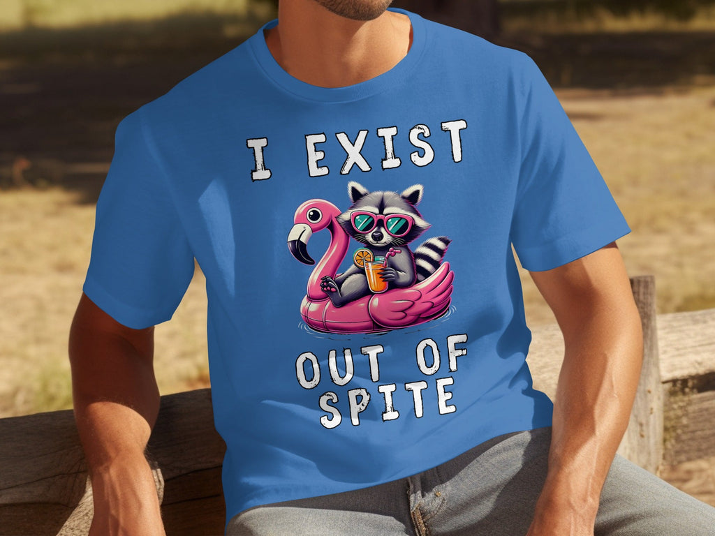 Funny Raccoon Flamingo Float I Exist Out Of Spite T-Shirts