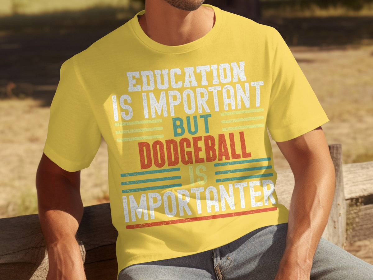 Education Is Important But Dodgeball Is Importanter T-Shirts product image 7