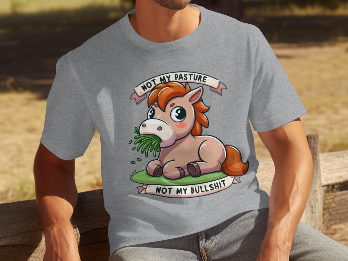 Not My Pasture Cute Horse With Phrase Funny Slogan T-Shirts