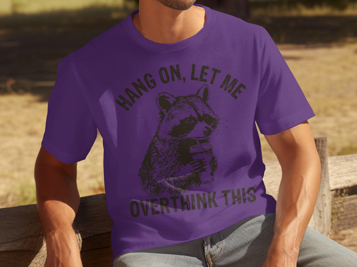 Hang On Let Me Overthink This Racoon Graphic T-Shirts