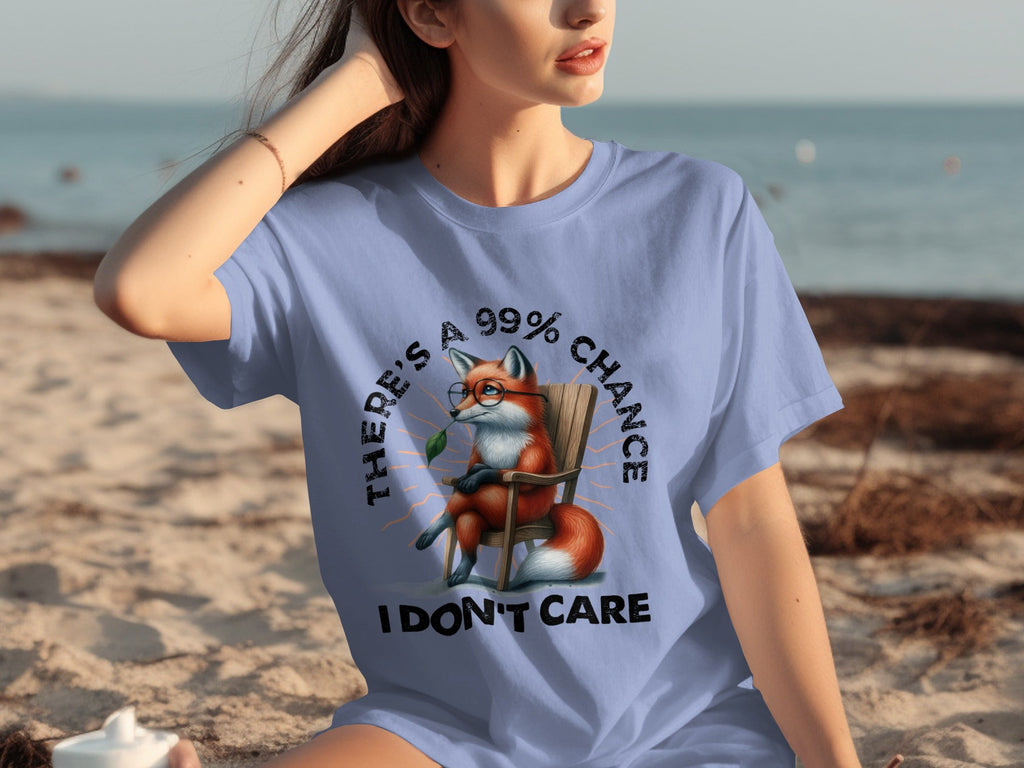 There's A 99% Chance I Don't Care Attitude Fox T-Shirts product image 12