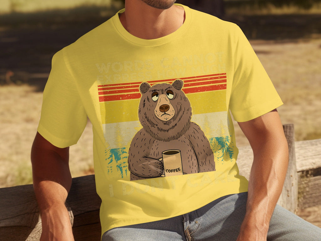 Coffee Bear Words Cannot Express I Don't Care T-Shirts