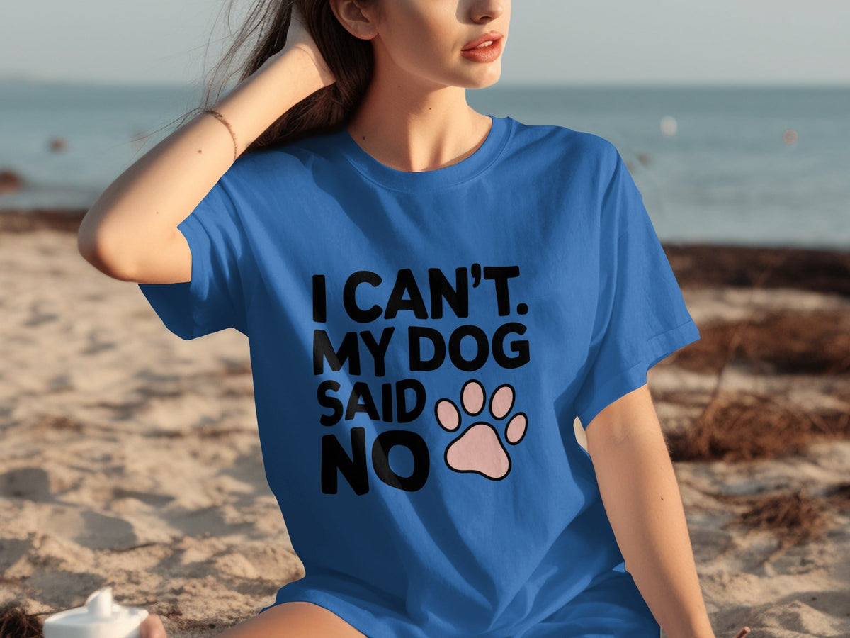 I Can't My Dog Said No With Cute Paw Print T-Shirts