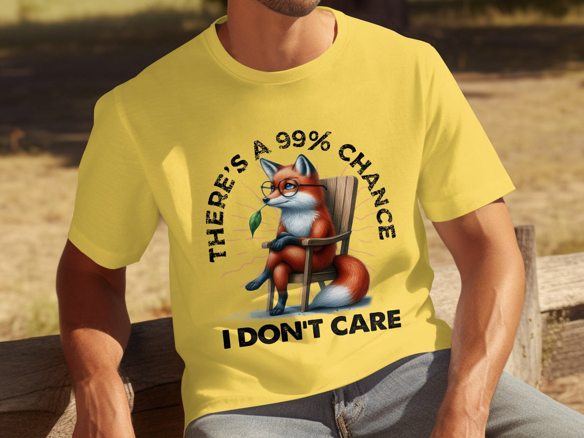 There's A 99% Chance I Don't Care Attitude Fox T-Shirts product image 21
