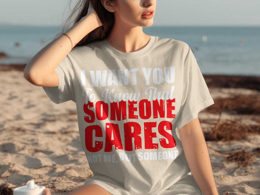 I Want You To Know Someone Cares Funny Sarcastic T-Shirts product image 15