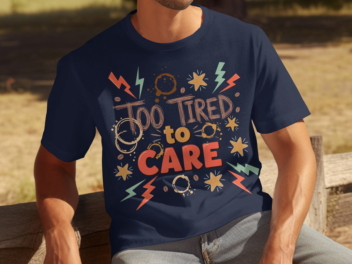 Too Tired to Care Coffee Spills and Stars Design T-Shirts product image 23