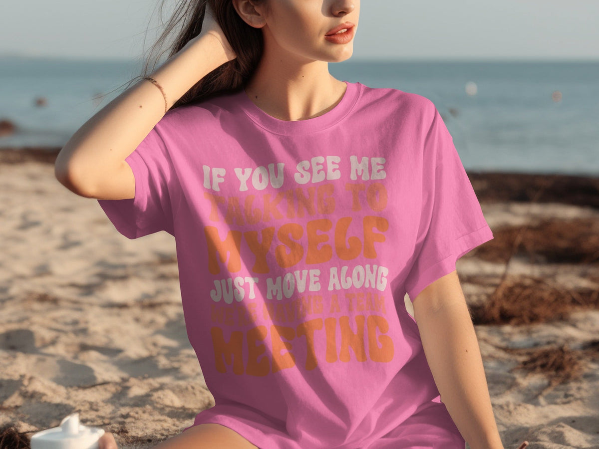 If You See Me Talking To Myself Team Meeting T-Shirts product image 19