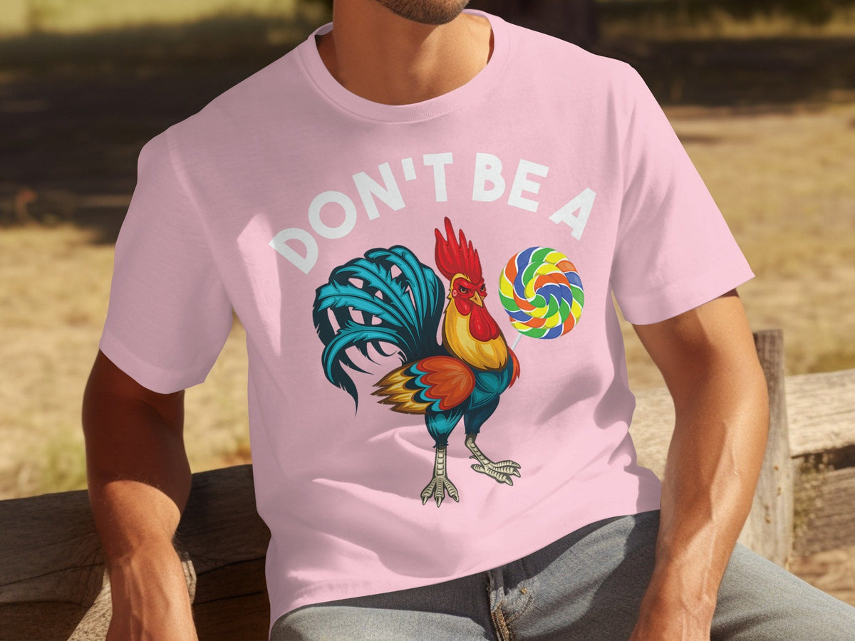 Don't Be a Chicken Rooster With Lollipop Graphic T-Shirts product image 12