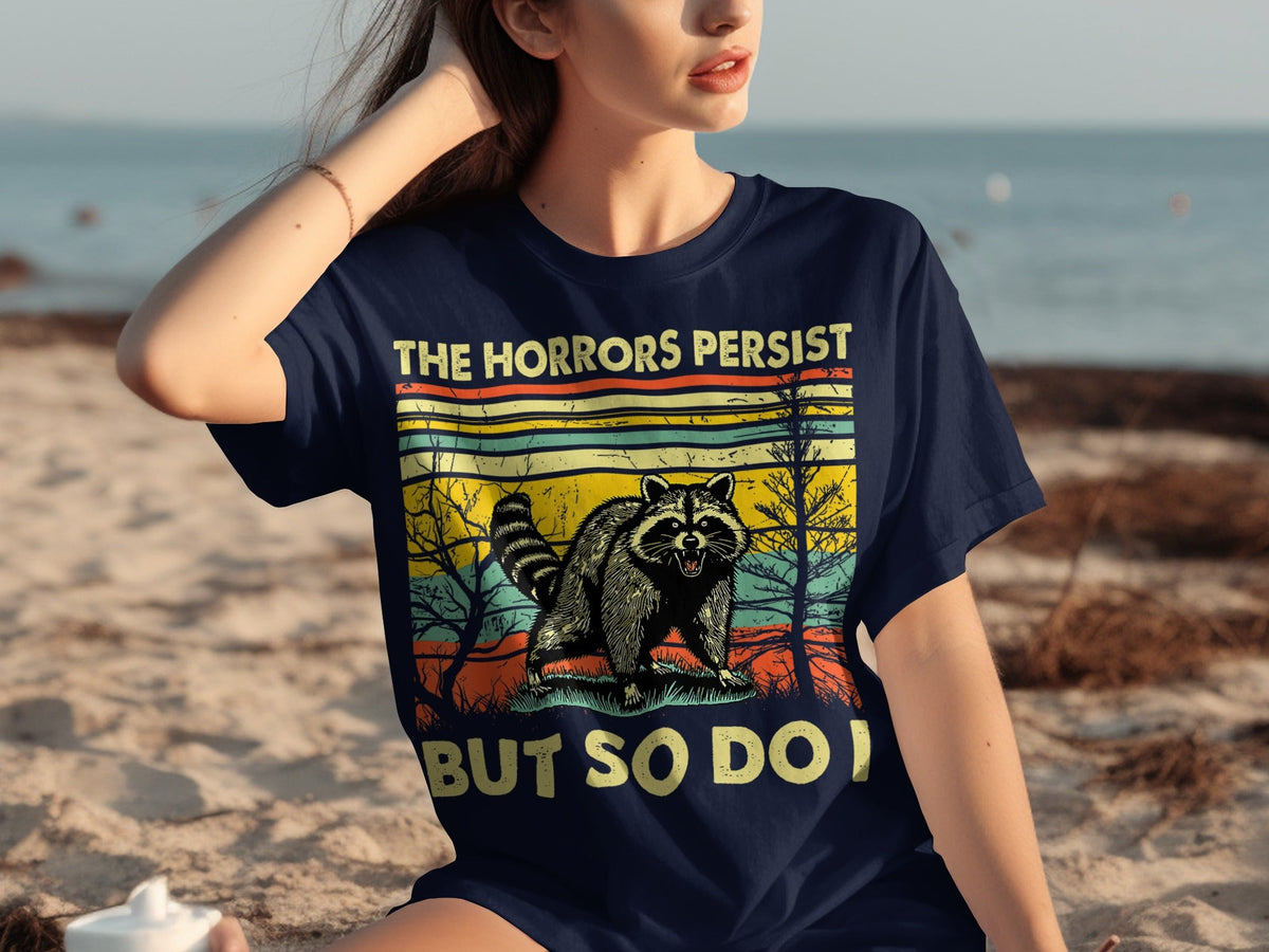 The Horrors Persist But So Do I Raccoon Graphic T-Shirts product image 24