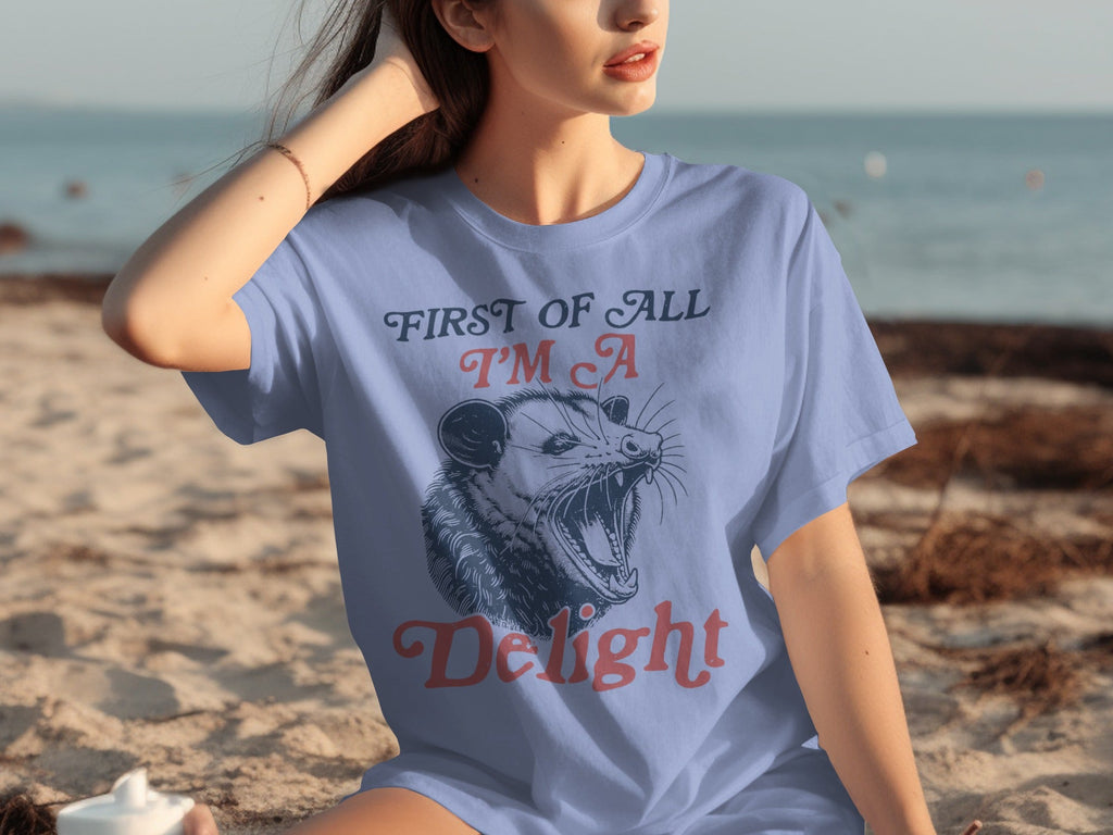 First Of All I'm A Delight Funny Opossum Image T-Shirts