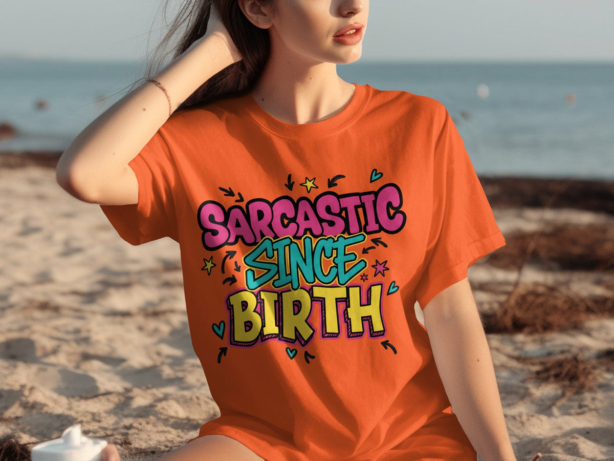 Sarcastic Since Birth Funny Cute Graphic Design T-Shirts product image 3