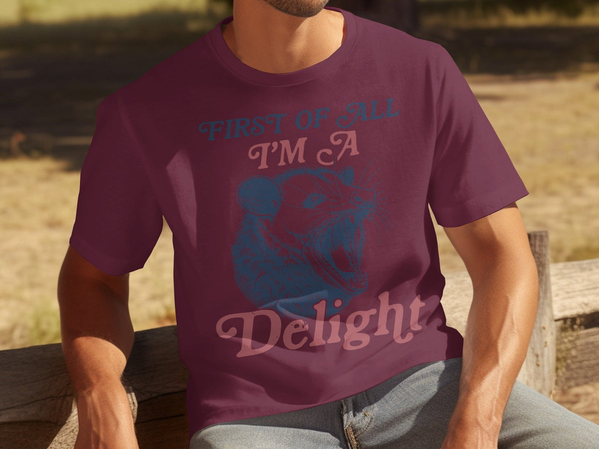 First Of All I'm A Delight Funny Opossum Image T-Shirts