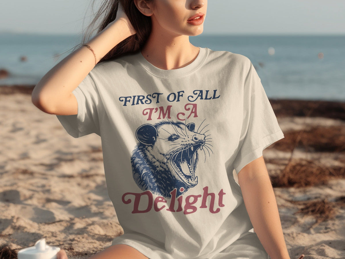First Of All I'm A Delight Funny Opossum Image T-Shirts