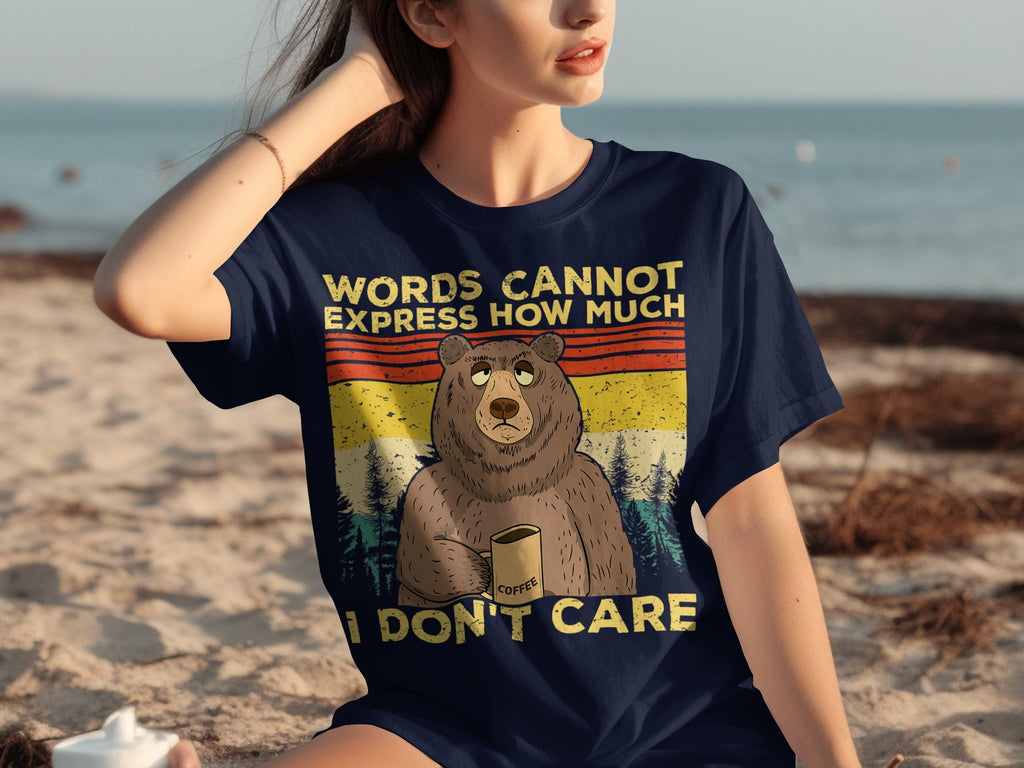 Coffee Bear Words Cannot Express I Don't Care T-Shirts