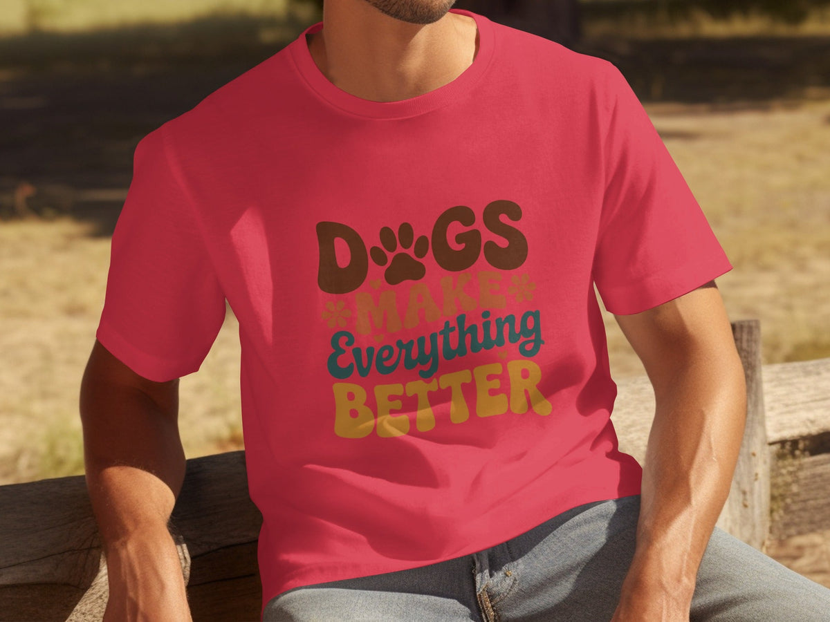 Dogs Make Everything Better with Flowers Design T-Shirts