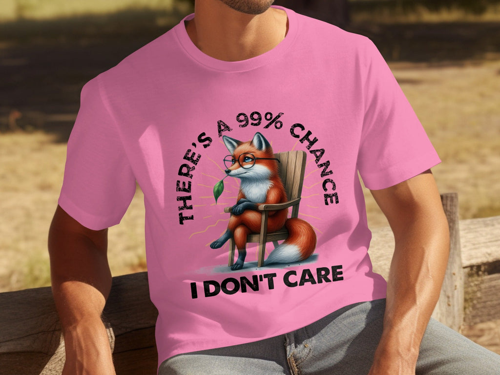 There's A 99% Chance I Don't Care Attitude Fox T-Shirts product image 18