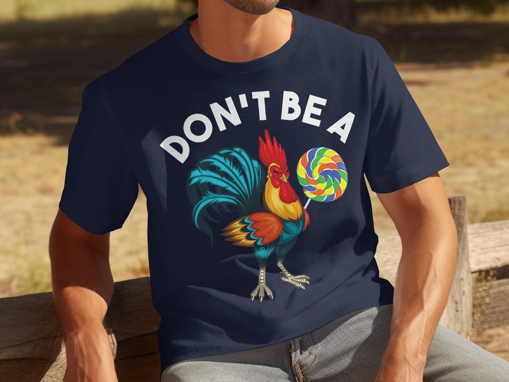 Don't Be a Chicken Rooster With Lollipop Graphic T-Shirts product image 9