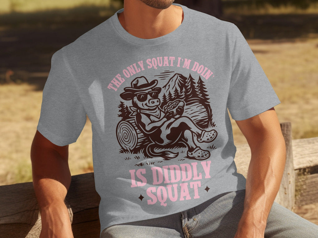 The Only Squat I'm Doing Is Diddly Squat Design T-Shirts