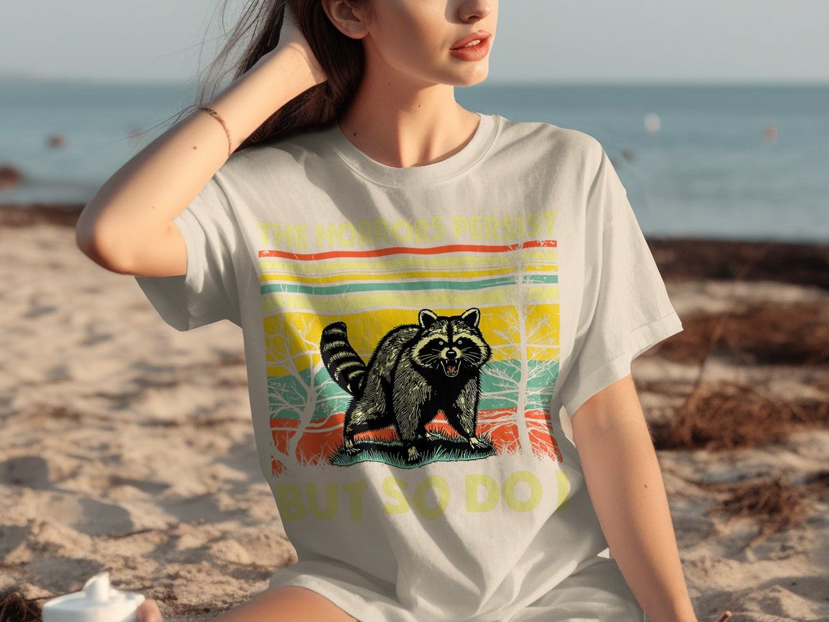 The Horrors Persist But So Do I Raccoon Graphic T-Shirts product image 17
