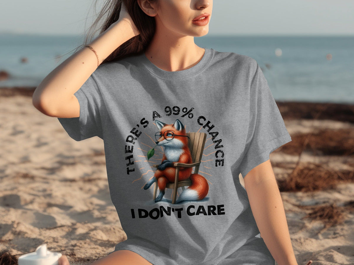 There's A 99% Chance I Don't Care Attitude Fox T-Shirts product image 14