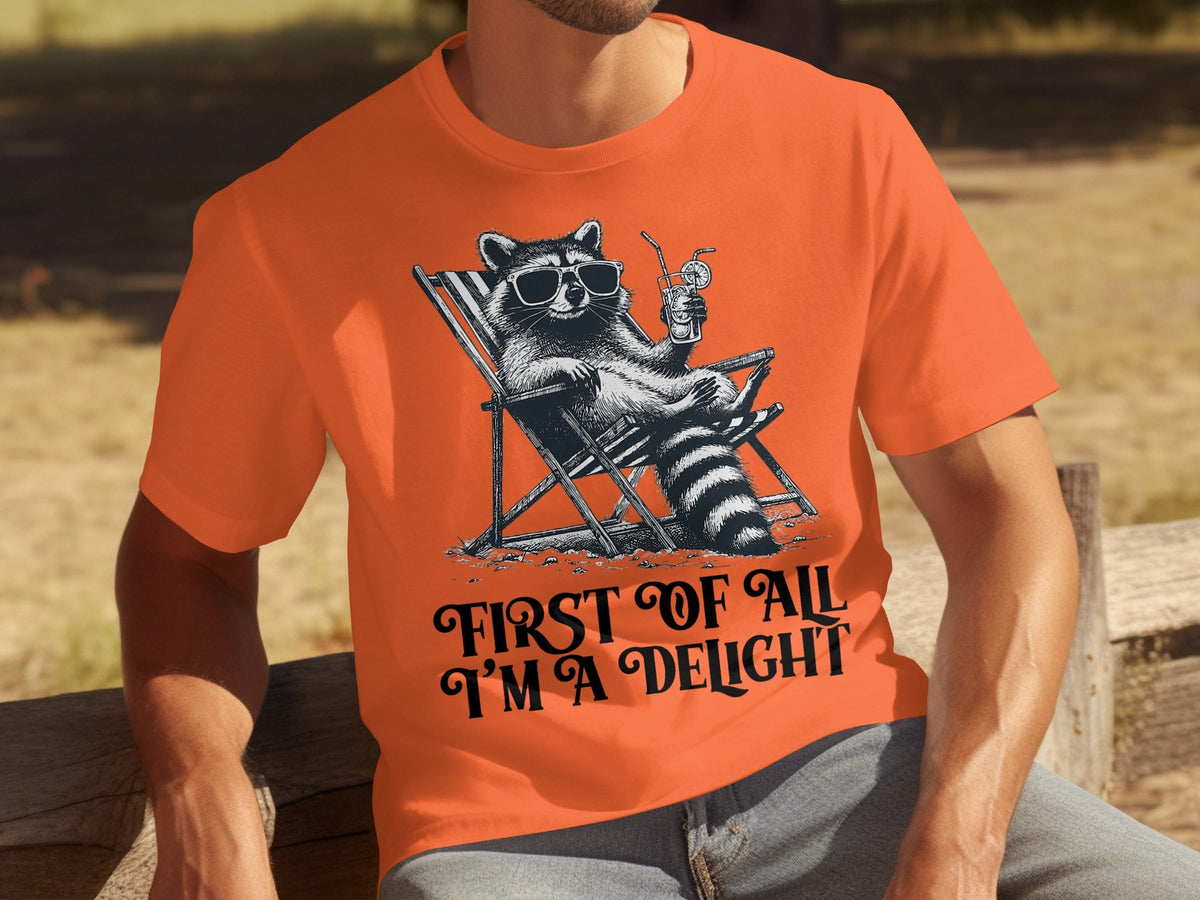 First Of All Im A Delight Raccoon in Sunglasses T-Shirts
