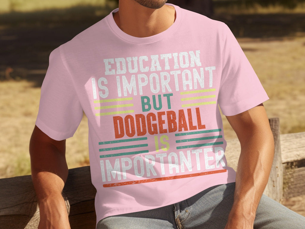 Education Is Important But Dodgeball Is Importanter T-Shirts product image 12