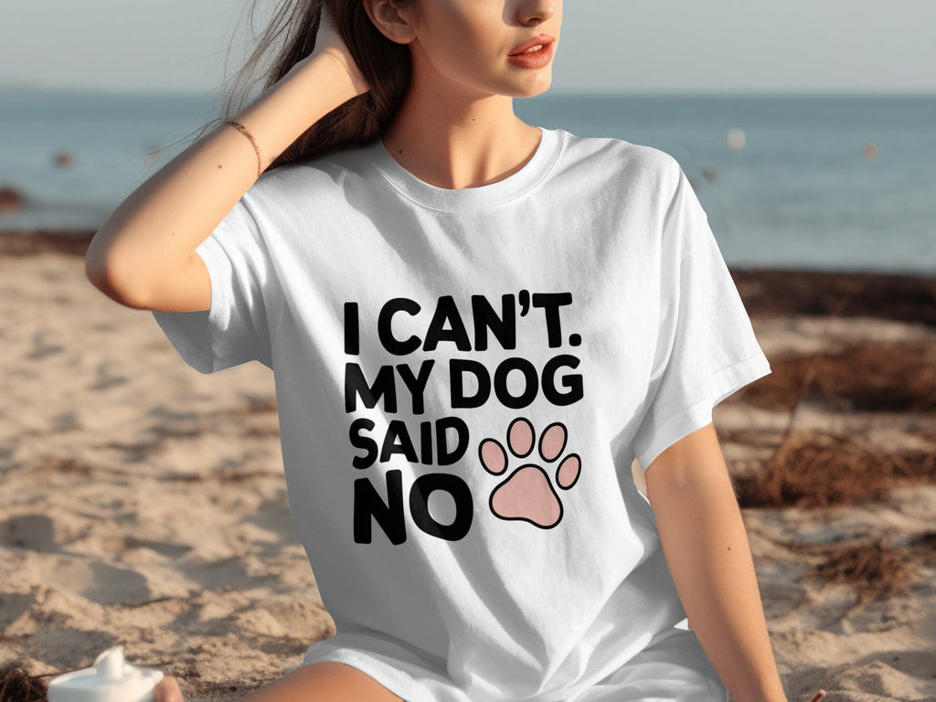 I Can't My Dog Said No With Cute Paw Print T-Shirts