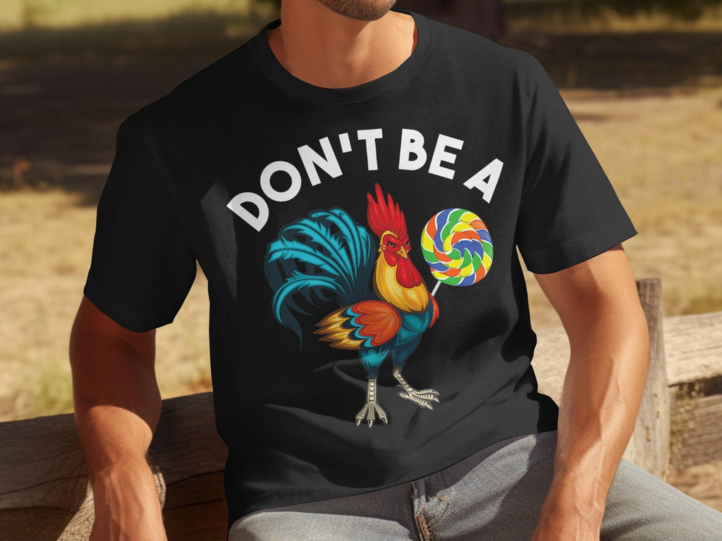 Don't Be a Chicken Rooster With Lollipop Graphic T-Shirts product image 16