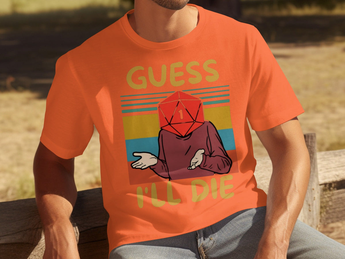 Guess I Will Die D20 Dice Retro Style Gaming Funny T-Shirts