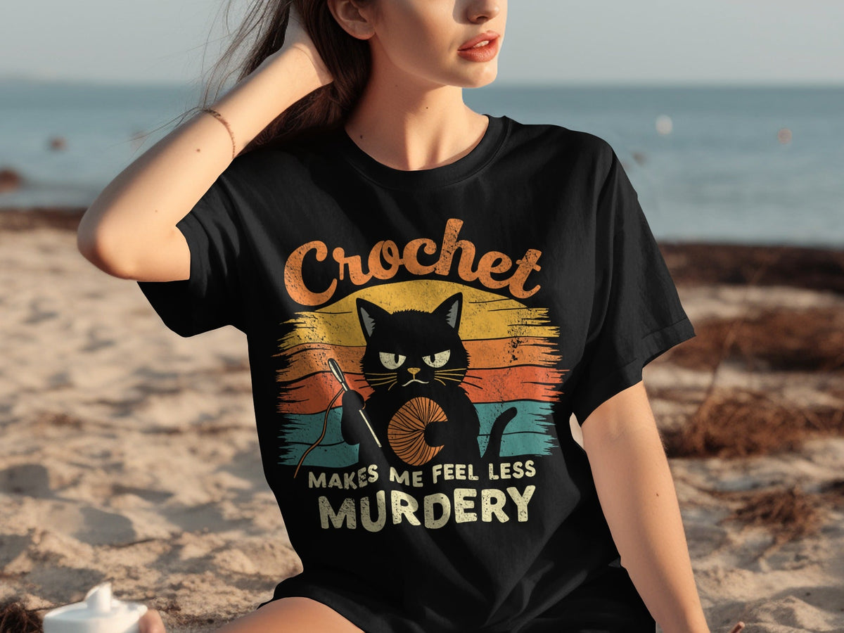 Crochet Makes Me Feel Less Murdery Funny Cat Graphic T-Shirts