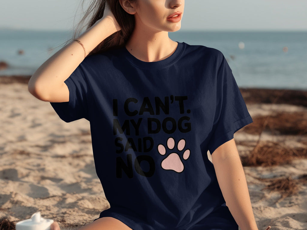 I Can't My Dog Said No With Cute Paw Print T-Shirts