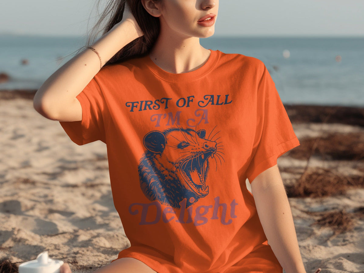 First Of All I'm A Delight Funny Opossum Image T-Shirts