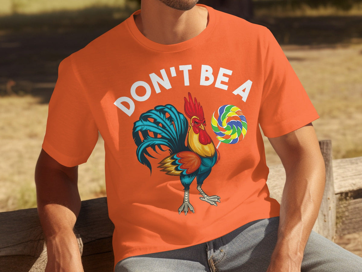 Don't Be a Chicken Rooster With Lollipop Graphic T-Shirts product image 4