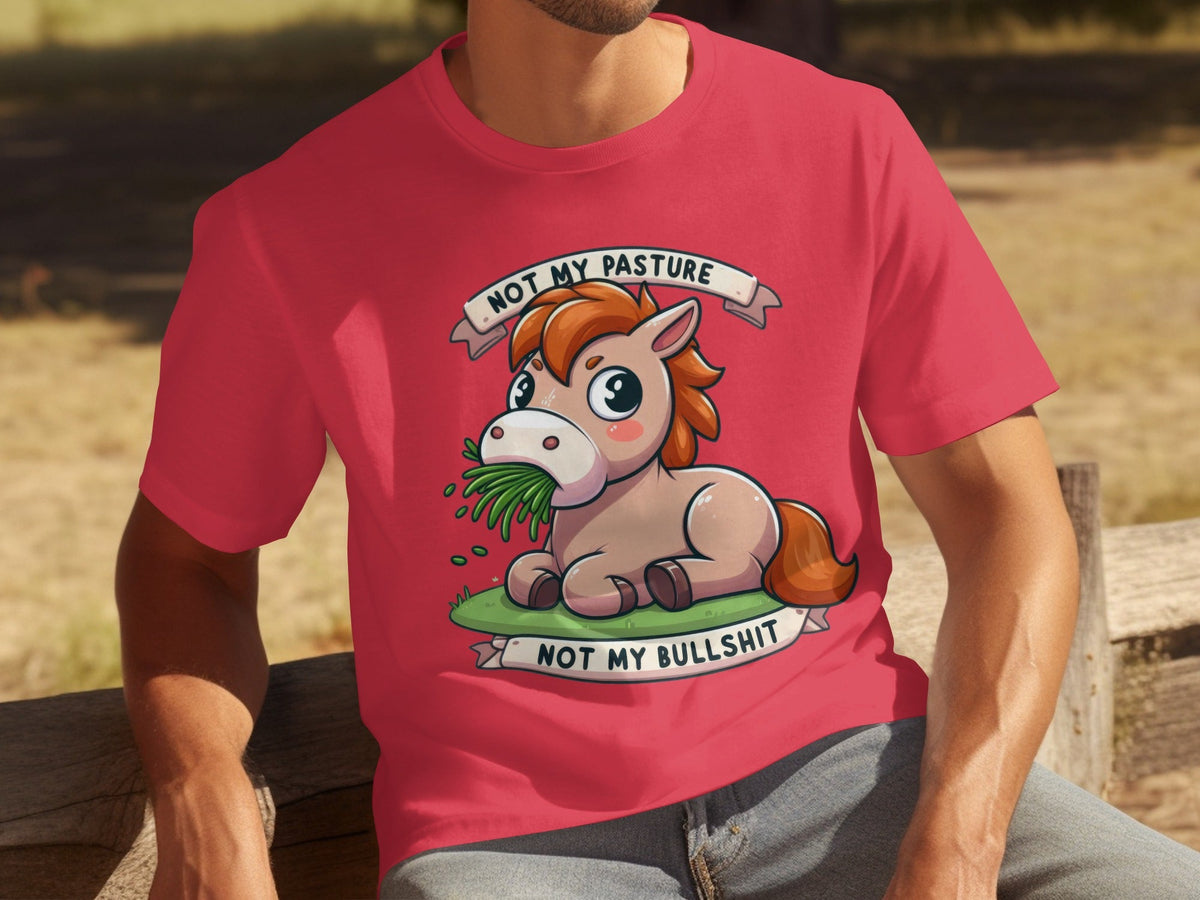 Not My Pasture Cute Horse With Phrase Funny Slogan T-Shirts