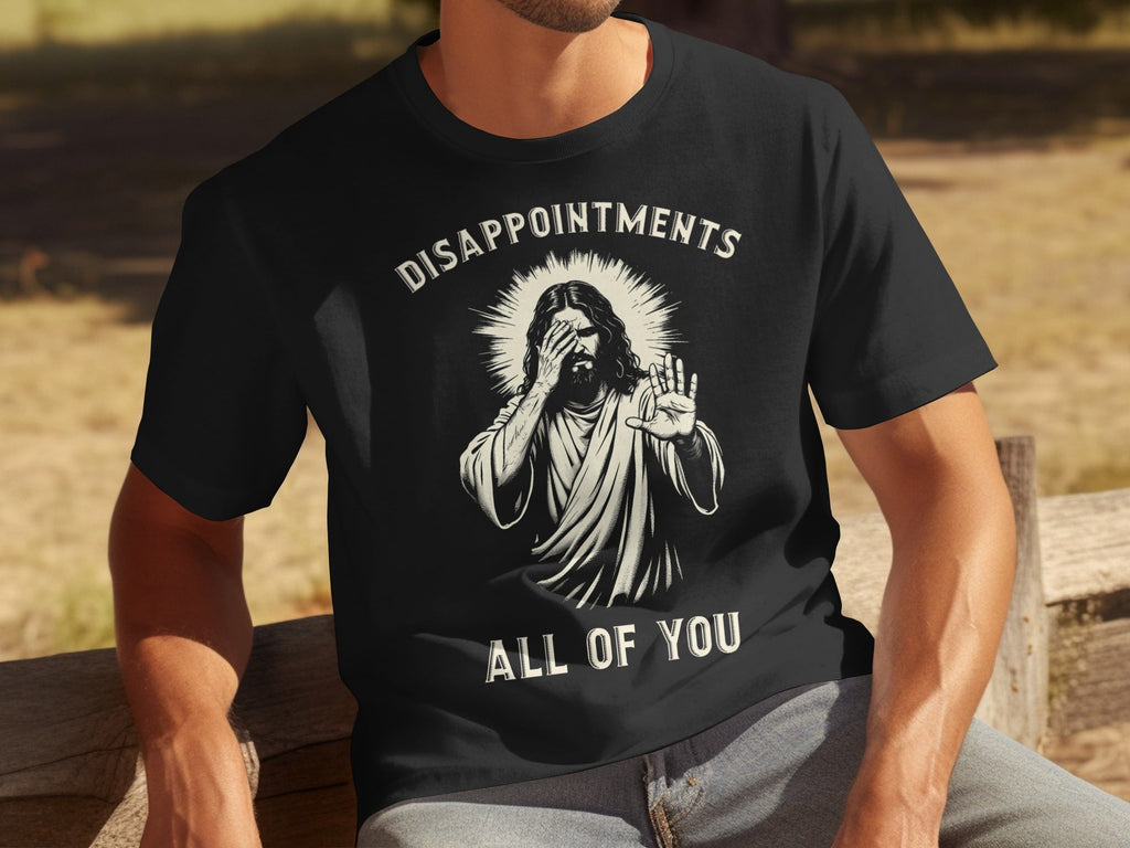 Disappointments All Of You Illustration Graphic T-Shirts