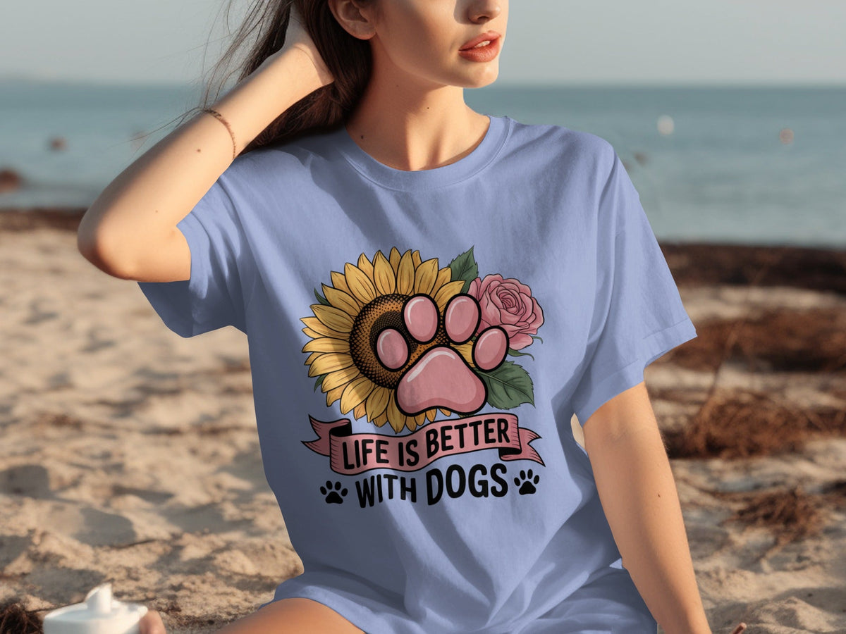 Life Is Better With Dogs Flowers and Paws T-Shirts