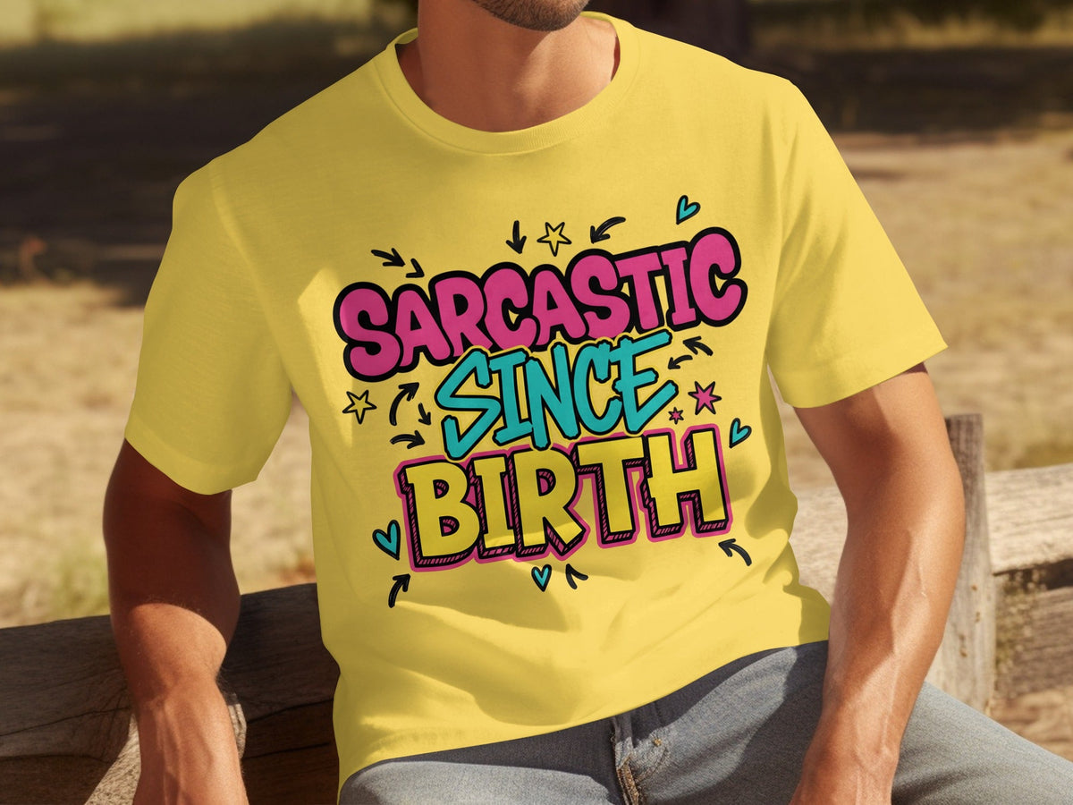 Sarcastic Since Birth Funny Cute Graphic Design T-Shirts product image 21